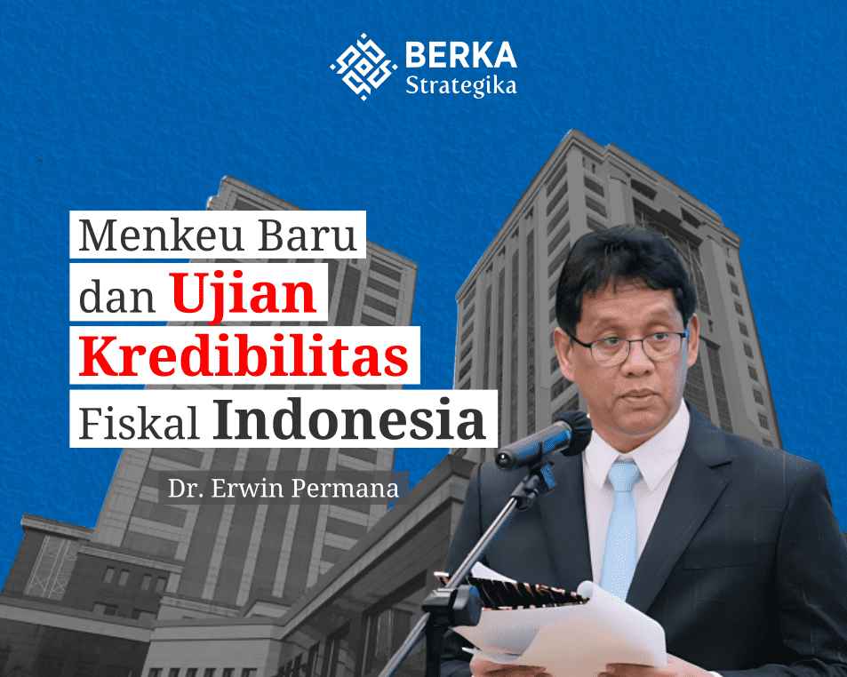 Menkeu Baru dan Ujian Kredibilitas Fiskal Indonesia