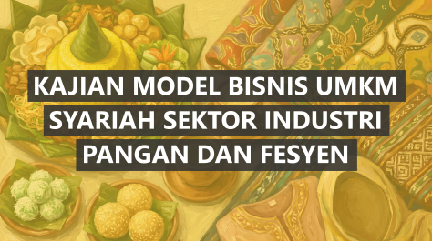 Kajian Model Bisnis UMKM Syariah Sektor Industri Pangan dan Fesyen