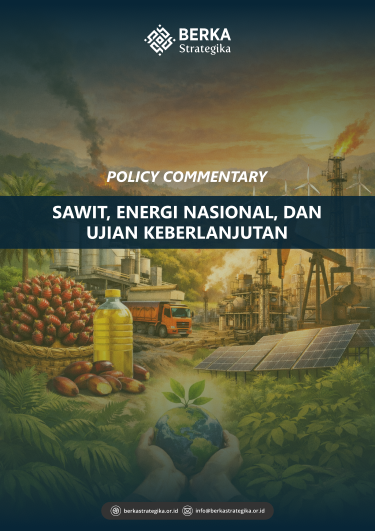 Sawit, Energi Nasional, dan Ujian Keberlanjutan